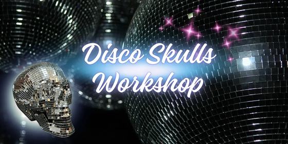Disco Skulls Workshop