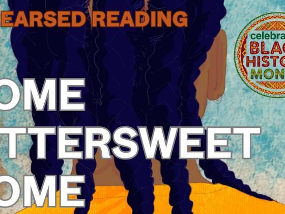 Home Bittersweet Home – Celebrating Black History Month 2026